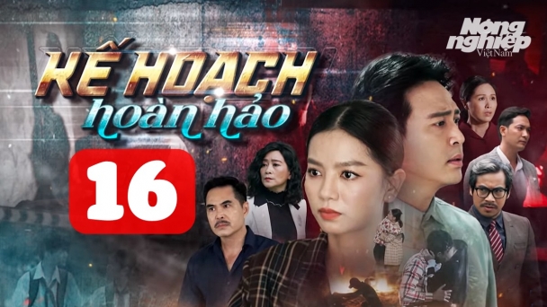 Kế hoạch hoàn hảo tập 16 trực tiếp THVL1 hôm nay 7/10