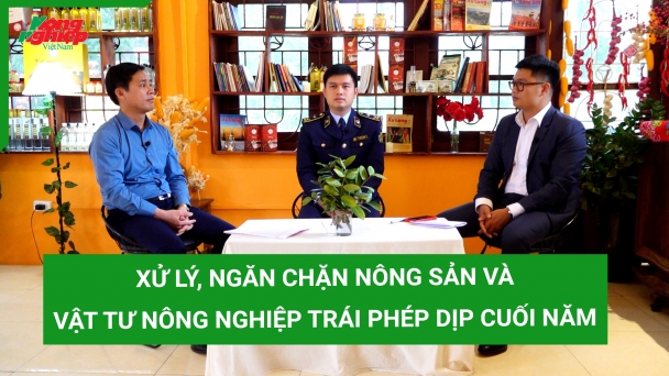 Xử lý, ngăn chặn nông sản và vật tư nông nghiệp trái phép dịp cuối năm