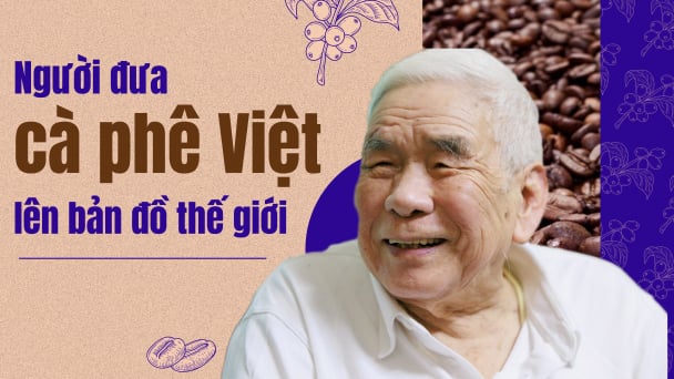 Người đưa cà phê Việt lên bản đồ thế giới