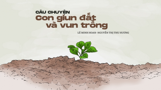 Câu chuyện con giun đất và vun trồng