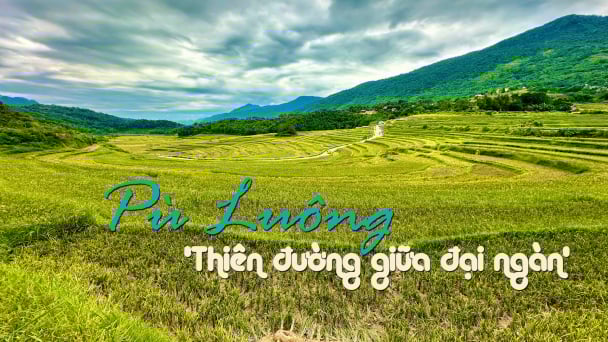 Pù Luông - 'Thiên đường giữa đại ngàn'