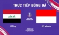 Trực tiếp Iraq vs Indonesia giải U23 Châu Á 2024 trên VTV5 hôm nay 2/5