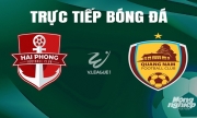 Trực tiếp Hải Phòng vs Quảng Nam giải V-League 2023/24 trên TV360 hôm nay 12/5/2024