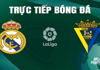 Trực tiếp Real Madrid vs Cadiz giải La Liga trên SCTV hôm nay 4/5/2024