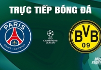 Trực tiếp PSG vs Dortmund giải Cúp C1 Châu Âu trên FPTPlay ngày 8/5