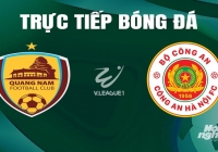 Trực tiếp Quảng Nam vs CAHN giải V-League 2023/24 trên TV360 hôm nay 8/5/2024