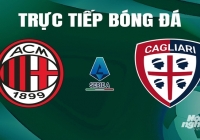 Trực tiếp AC Milan vs Cagliari giải Serie A trên On Football ngày 12/5/2024