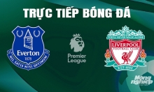 Trực tiếp Everton vs Liverpool giải Ngoại hạng Anh trên K+ SPORT 1 ngày 25/4/2024