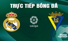 Trực tiếp Real Madrid vs Cadiz giải La Liga trên SCTV hôm nay 4/5/2024