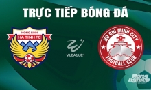 Trực tiếp Hà Tĩnh vs TP.HCM giải V-League 2023/24 trên TV360 hôm nay 17/5/2024