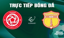 Trực tiếp Viettel vs Nam Định giải V-League 2023/24 trên VTV5 hôm nay 18/5/2024