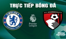 Trực tiếp Chelsea vs Bournemouth giải Ngoại hạng Anh trên On Sports News hôm nay 19/5/2024