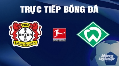 Trực tiếp Bayer Leverkusen vs Werder Bremen giải Bundesliga trên On Sports News hôm nay 14/4
