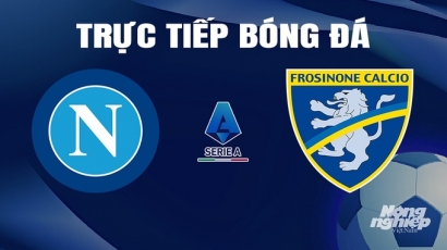 Trực tiếp Napoli vs Frosinone giải Serie A trên On Football hôm nay 14/4/2024