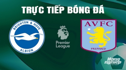 Trực tiếp Brighton vs Aston Villa giải Ngoại hạng Anh trên On Sports hôm nay 5/5/2024