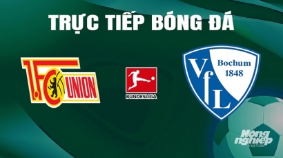 Trực tiếp Union Berlin vs Bochum giải Bundesliga trên On Sports News hôm nay 4/5