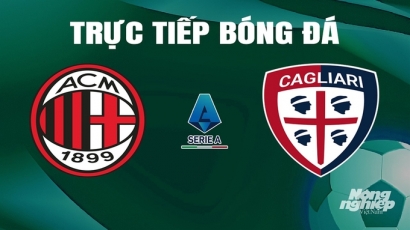 Trực tiếp AC Milan vs Cagliari giải Serie A trên On Football ngày 12/5/2024