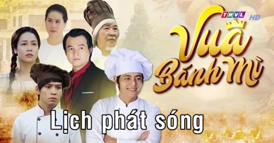 Lịch phát sóng bộ phim Vua bánh mì trên THVL1