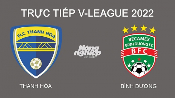 Trực tiếp Thanh Hóa vs Bình Dương giải V-League 2022 trên On Sports News ngày 1/3