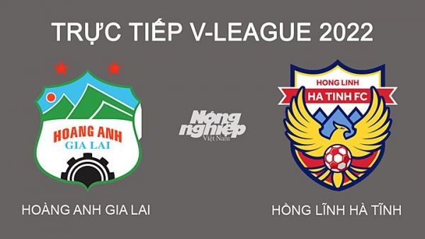 Trực tiếp HAGL vs Hà Tĩnh giải V-League 2022 trên On Sports News hôm nay 2/3