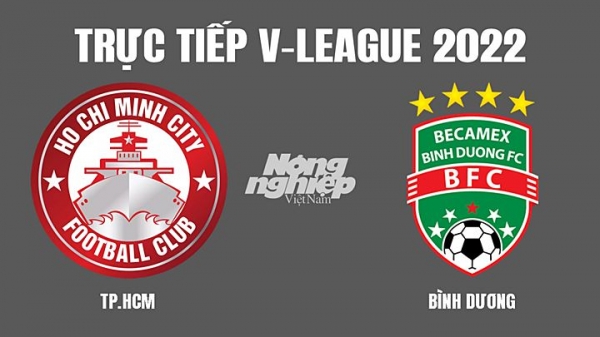 Trực tiếp TP.HCM vs Bình Dương giải V-League 2022 trên On Football hôm nay 6/3