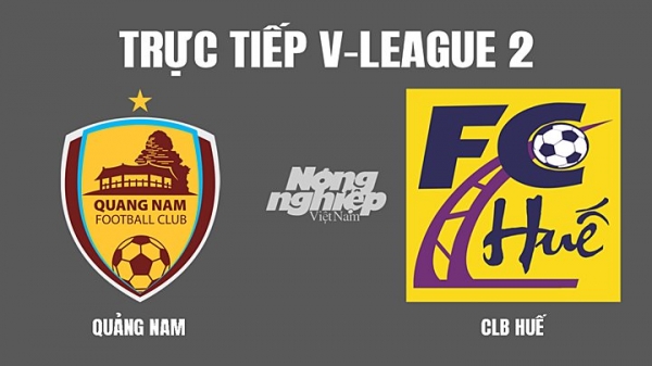 Trực tiếp Quảng Nam vs Huế giải V-League 2 trên On Sports News hôm nay 11/3