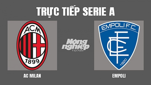 Trực tiếp AC Milan vs Empoli giải Serie A trên HTV9, On Sports+ hôm nay 13/3