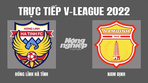 Trực tiếp Hà Tĩnh vs Nam Định giải V-League 2022 trên On Sports hôm nay 5/4