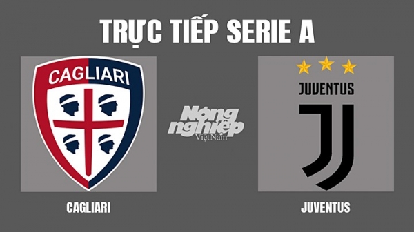 Trực tiếp Cagliari vs Juventus giải Serie A trên On Sports+ hôm nay 10/4