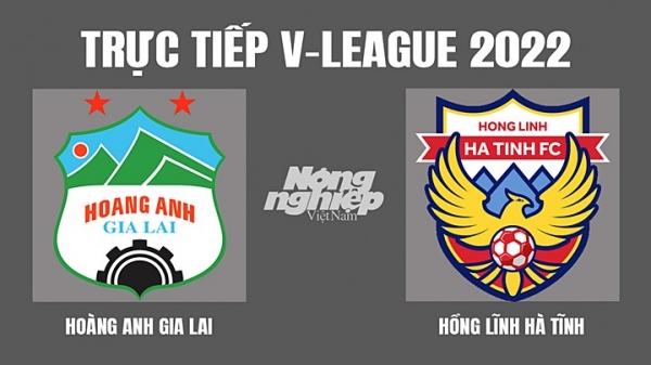 Trực tiếp Gia Lai vs Hà Tĩnh giải V-League 2022 trên On Football hôm nay 9/4