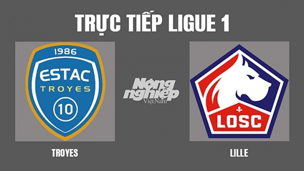 Trực tiếp Troyes vs Lille giải Ligue 1 trên On Sports News hôm nay 1/5