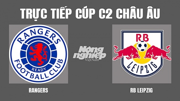 Trực tiếp Rangers vs RB Leipzig tại Cúp C2 Châu Âu trên FPTPlay hôm nay 6/5