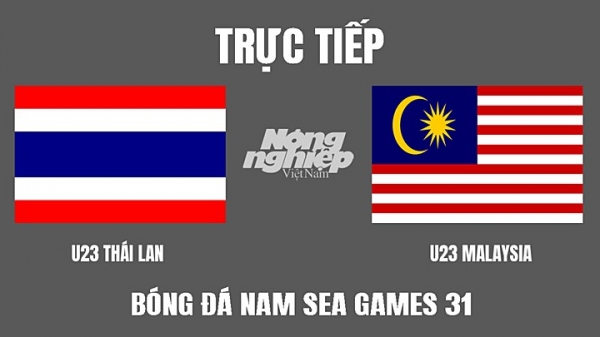 Trực tiếp U23 Thái Lan vs U23 Malaysia tại SEA Games 31 trên VTV6, On Football