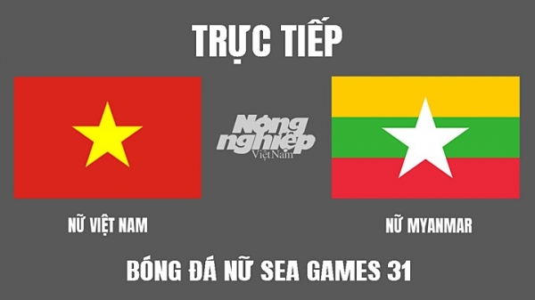 Trực tiếp nữ Việt Nam vs nữ Myanmar tại VTV6, On Football hôm nay 18/5