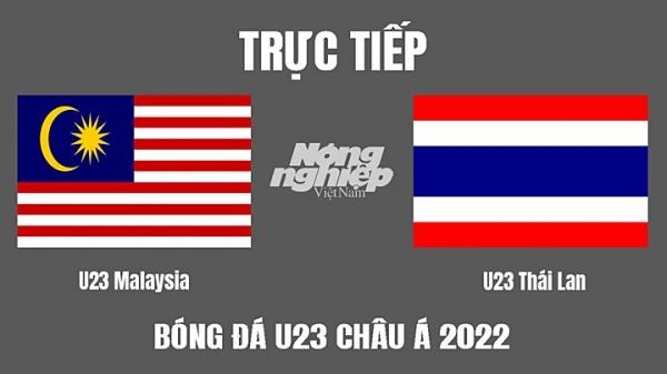 Trực tiếp Thái Lan vs Malaysia U23 Châu Á 2022 trên VTV6, FPTPlay hôm nay 5/6