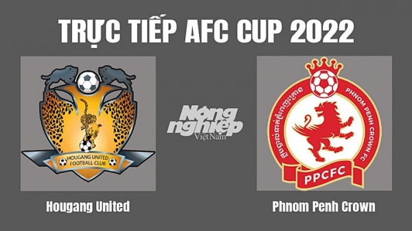 Trực tiếp Hougang United vs Phnom Penh Crown AFC Cup 2022 tại VTV5 hôm nay 24/6