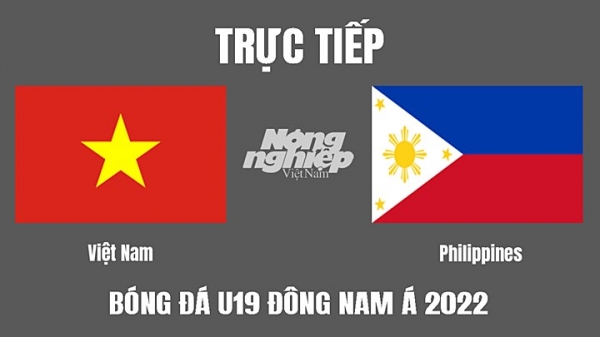 Trực tiếp Việt Nam vs Philippines U19 Đông Nam Á 2022 tại FPTPlay hôm nay 4/7