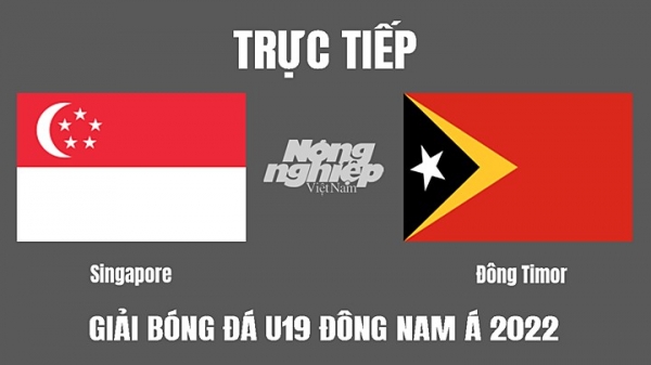 Trực tiếp Singapore vs Timor Leste U19 Đông Nam Á 2022 trên FPTPlay hôm nay 5/7