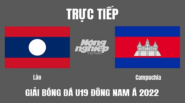 Trực tiếp Lào vs Campuchia giải U19 Đông Nam Á 2022 trên FPTPlay hôm nay 7/7