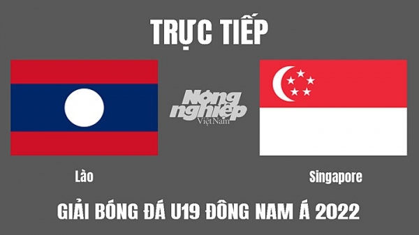 Trực tiếp Lào vs Singapore giải U19 Đông Nam Á 2022 trên FPTPlay hôm nay 9/7