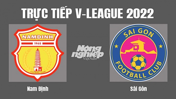 Trực tiếp Nam Định vs Sài Gòn giải V-League 2022 trên On Sports hôm nay 13/11