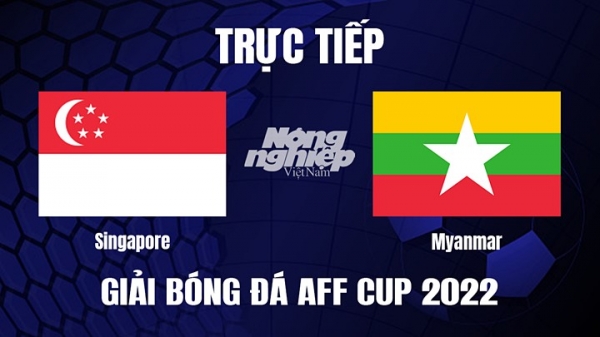 Trực tiếp Singapore vs Myanmar trên VTV5 hôm nay 24/12