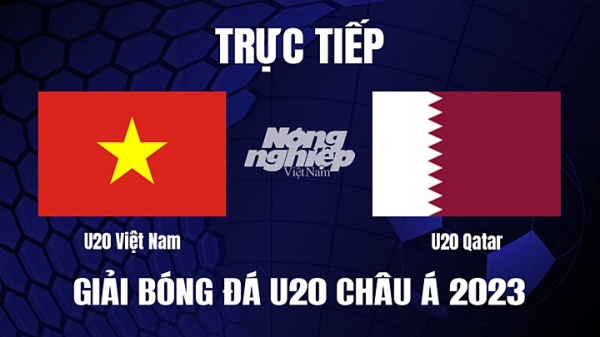 Trực tiếp Việt Nam vs Qatar giải U20 Châu Á 2023 trên FPTPlay hôm nay 4/3