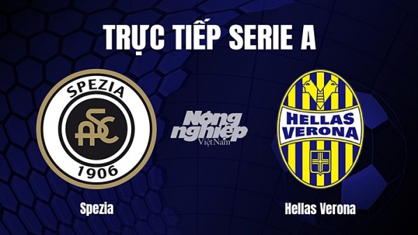 Trực tiếp Spezia vs Hellas Verona trên On Sports+ giải Serie A hôm nay 5/3