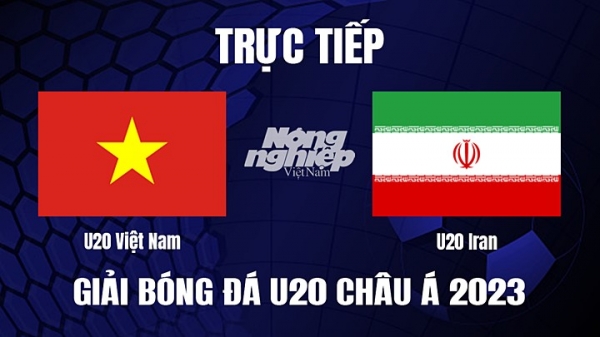 Trực tiếp Việt Nam vs Iran giải U20 Châu Á 2023 trên FPTPlay hôm nay 7/3