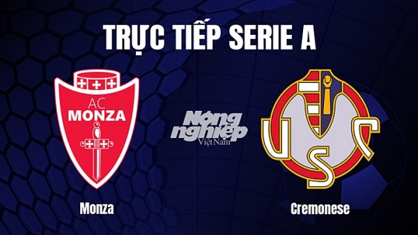 Trực tiếp Monza vs Cremonese trên On Sports+ giải Serie A hôm nay 18/3
