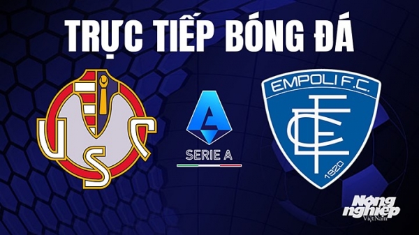 Trực tiếp Cremonese vs Empoli trên On Sports+ giải Serie A hôm nay 14/4