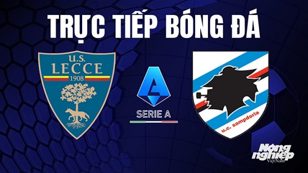 Trực tiếp Lecce vs Sampdoria trên On Sports+ giải Serie A hôm nay 16/4
