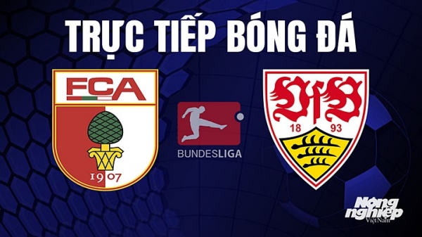 Trực tiếp Augsburg vs Stuttgart trên On Sports giải Bundesliga hôm nay 22/4