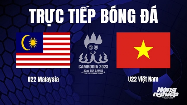 Trực tiếp U22 Malaysia vs Việt Nam trên VTV5 tại SEA Games 32 hôm nay 8/5